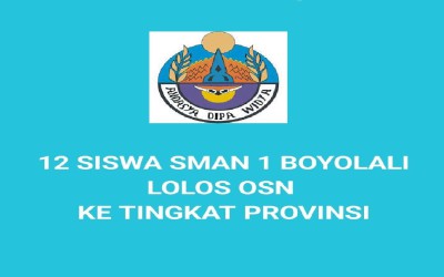 PRESTASI OSNK 12 SISWA SMAN 1 BOYOLALI LOLOS KE TINGKAT PROVINSI